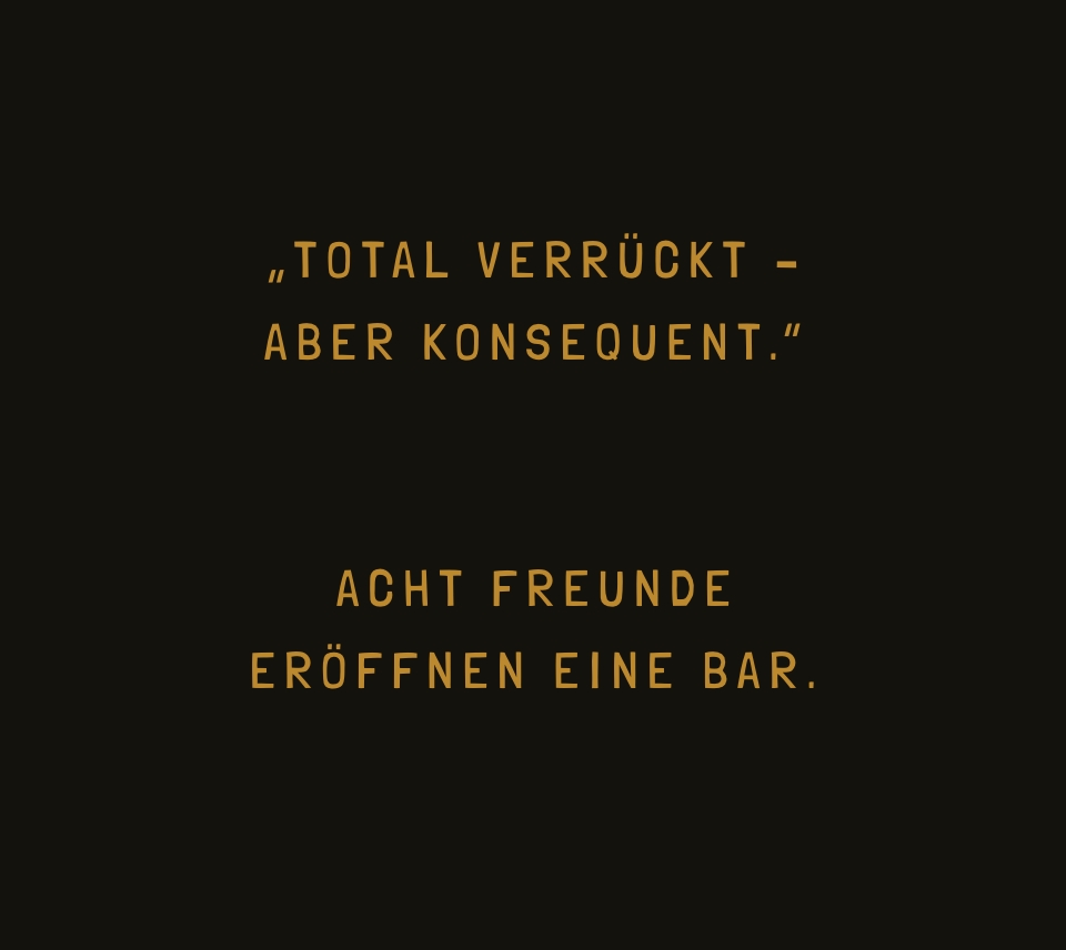 Total verrückt, aber konsequent